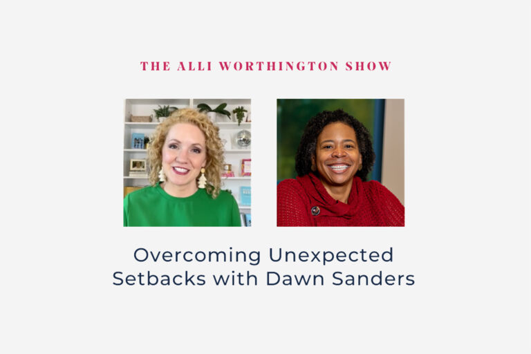 The Alli Worthington Show | Overcoming Unexpected Setbacks