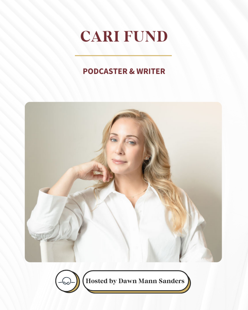 Cari Fund: Podcaster, Writer
